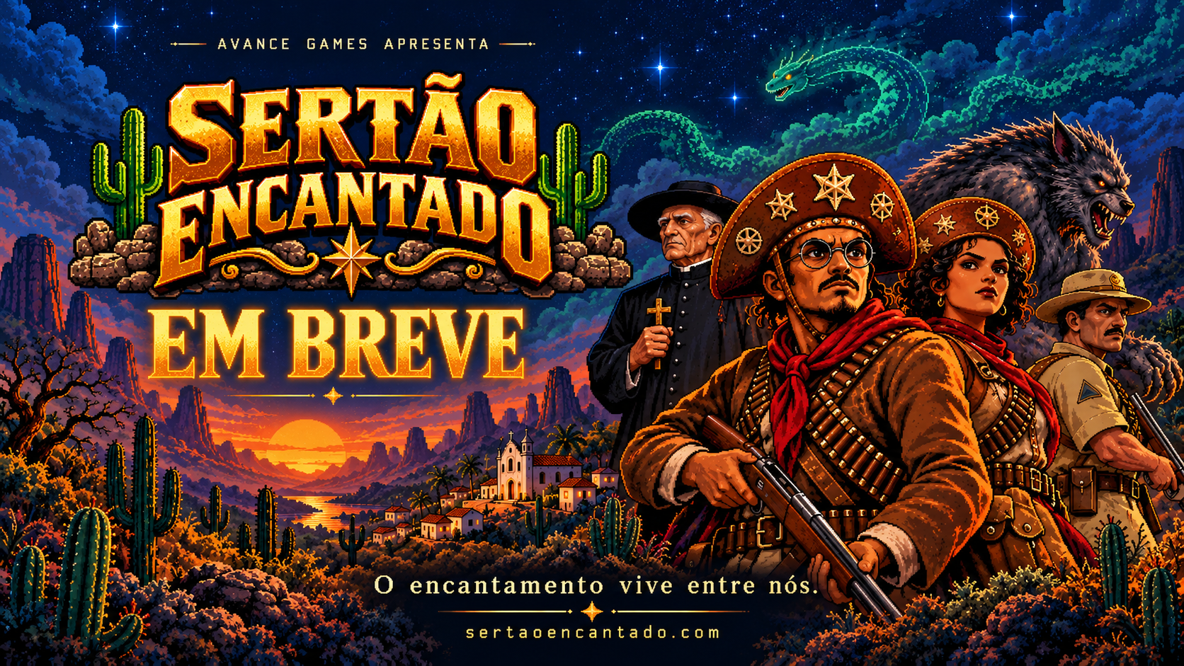 Sertão Encantado. Em breve. Avance Games apresenta. O encantamento vive entre nós.
